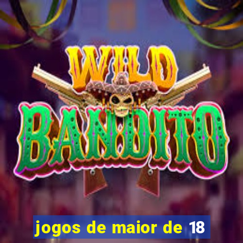 jogos de maior de 18